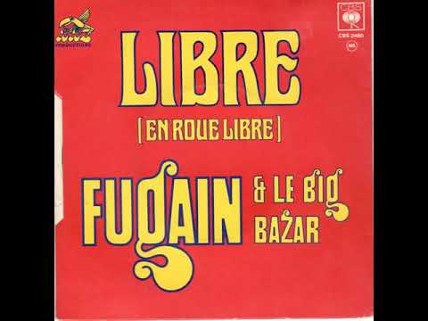 Michel Fugain — Michel Fugain & le Big Bazar "Libre (en roue libre)" 1974 CBS