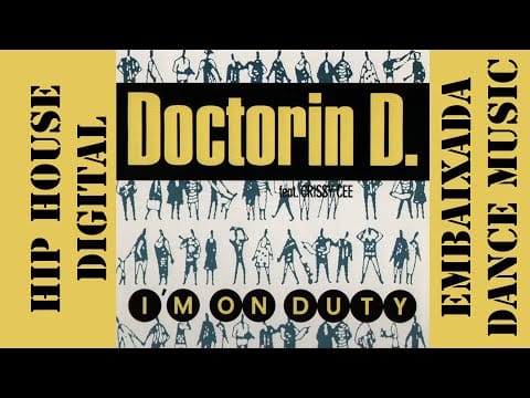 Doctorin' D. — Doctorin D - I'm On Duty (Club Mix) (1989)