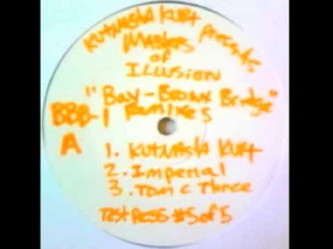 Kut Masta Kurt — Masters Of Illusion-Bay-Bronx Bridge-KutMasta Kurt 10 year Anniversary Remix