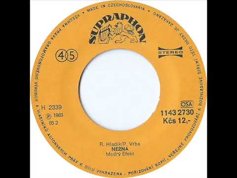 The Blue Effect — Modrý Efekt - Něžná [1983 Vinyl Records 45rpm]