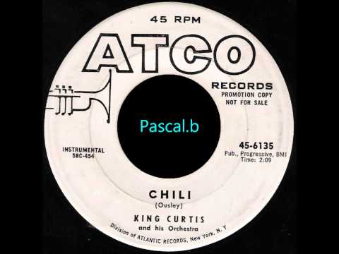 King Curtis And His Orchestra — King Curtis - Chili