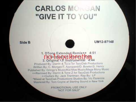 Carlos Morgan — Carlos Morgan "Give It To You" (DTone Extended Remix) (90's R&B)