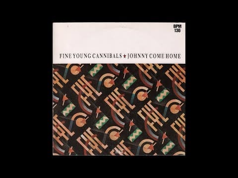 Fine Young Cannibals — Fine Young Cannibals - Johnny Come Home (1985) full 12” Maxi-Single
