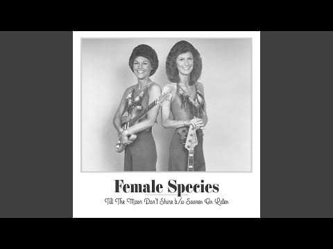 Female Species — Sooner Or Later