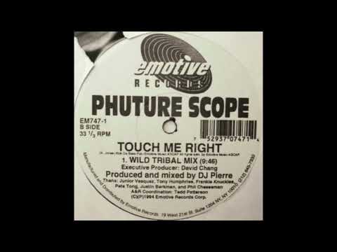 Phuture Scope — Phuture Scope – Touch Me Right (Wild Tribal Mix)