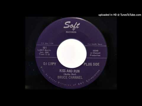 Bruce Channel — Bruce Channel - Kiss And Run (Soft 101)