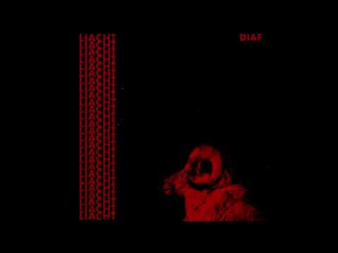 DIAF (3) — DIAF - LIACHT (Audio)
