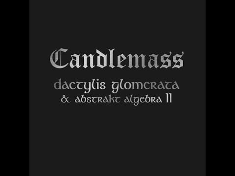 Candlemass — Candlemass · Dactylis Glomerata