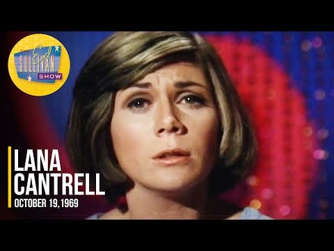 Lana Cantrell — Lana Cantrell "A Time For Us (Love Theme From Romeo And Juliet)" on The Ed Sullivan Show