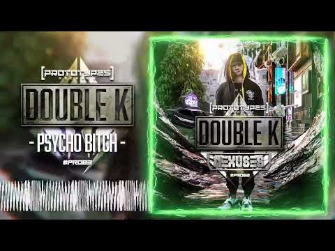 Double K (14) — Double K - Psycho Bitch [PR083]