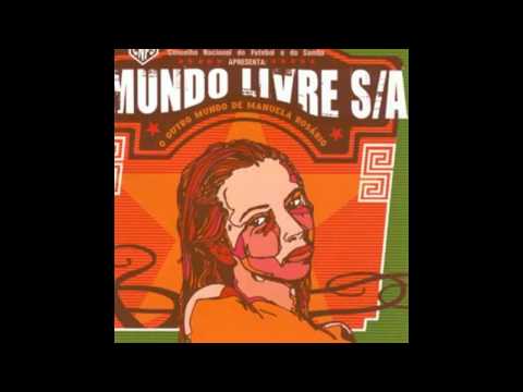 Mundo Livre SA — Mundo Livre S/A - O Triste Fim de Manuelita