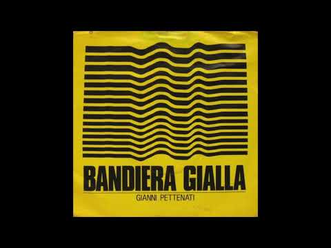 Gianni Pettenati — GIANNI PETTENATI "bandiera gialla"