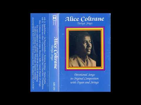 Alice Coltrane — Alice Coltrane - Turiya Sings [Full Album]