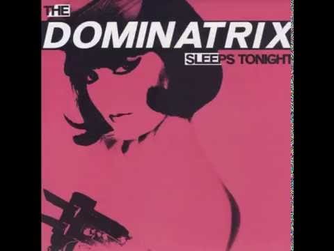 Dominatrix — Dominatrix - The Dominatrix Sleeps Tonight (Black Strobe Remix)