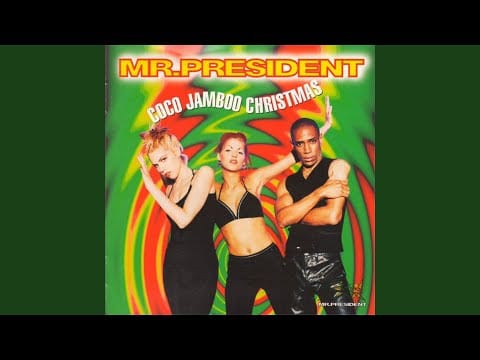 Mr. President — Coco Jamboo (Christmas Version)