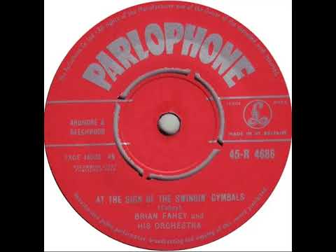 Brian Fahey And His Orchestra — Brian Fahey & His Orchestra - At The Sign Of The Swingin' Cymbals (1960)