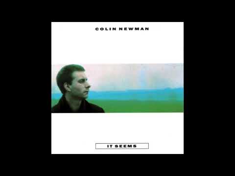 Colin Newman — Colin Newman - It Seems (1988) FULL ALBUM