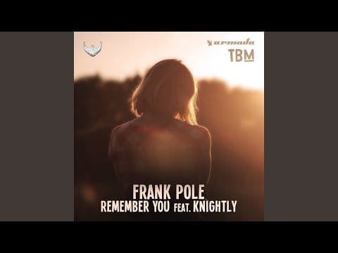 Frank Pole — Remember You (feat. Knightly)