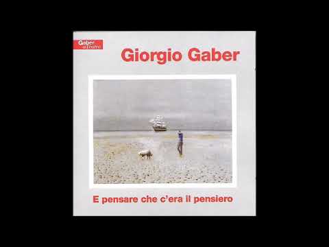 Giorgio Gaber — Gaber - E pensare che c'era il pensiero (SECONDA VERSIONE 1995) Registrato a Parma, Teatro Regio