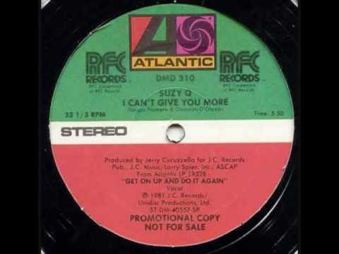 Suzy Q — Suzy Q - I Can't Give You More (1981)