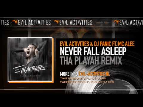 Evil Activities — Evil Activities & Panic ft. MC Alee - Never Fall Asleep (Tha Playah Remix) (Album Preview)