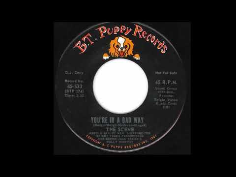 The Scene (4) — The Scene - You're In A Bad Way 1967