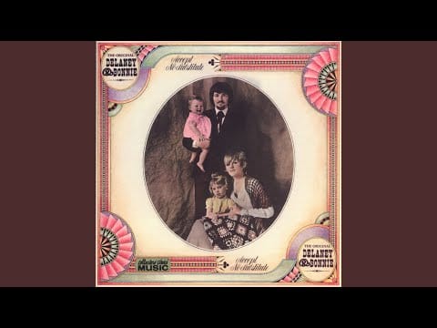 Delaney & Bonnie — Do Right Woman, Do Right Man