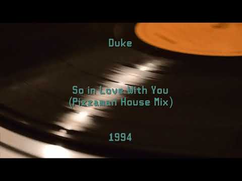 Duke — Duke - So in Love With You [Pizzaman House Mix] (1994)