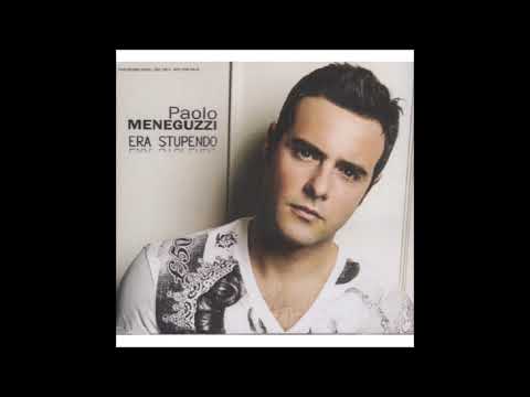 Paolo Meneguzzi — 2008 Paolo Meneguzzi - Era Stupendo (Radio Version)