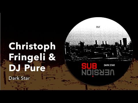 Pure — Christoph Fringeli & DJ Pure: Dark Star [Sub/Version 012, 1997/2021]