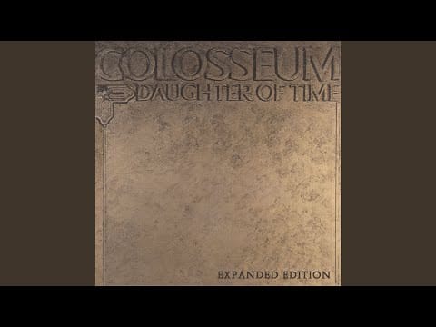 Colosseum — The Daughter of Time