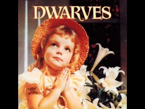 Dwarves — Dwarves - Thank Heaven for Little Girls (full album 1991)