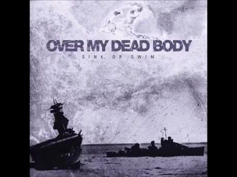 Over My Dead Body — Over My Dead Body-Sink Or Swim(full album)