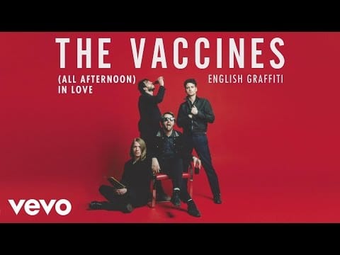 The Vaccines — (All Afternoon) In Love