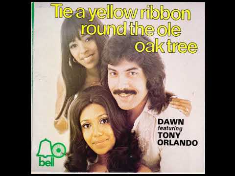 Dawn (5) — TONY ORLANDO - TIE A YELLOW RIBBON AROUND OLD OAK TREE - FAUSTO RAMOS