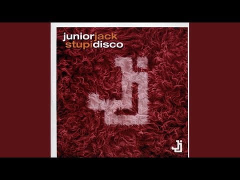 Junior Jack — Stupidisco (Radio Edit)