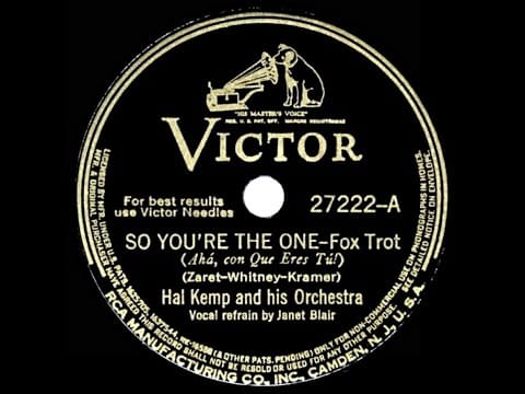 Hal Kemp And His Orchestra — 1941 Hal Kemp - So You’re The One (Janet Blair, vocal)