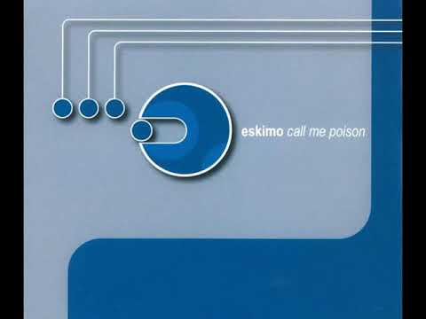 Eskimo — Eskimo - Call Me Poison (Jacob & Mendez Remix)