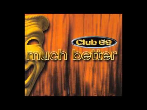 Club 69 — CLUB 69 - Much Better (Boris Funky Gruv) HQwav