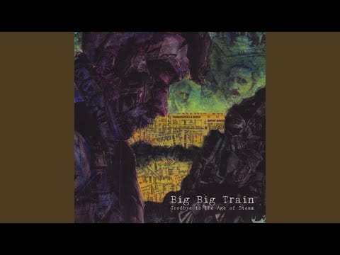 Big Big Train — Edge of the Known World