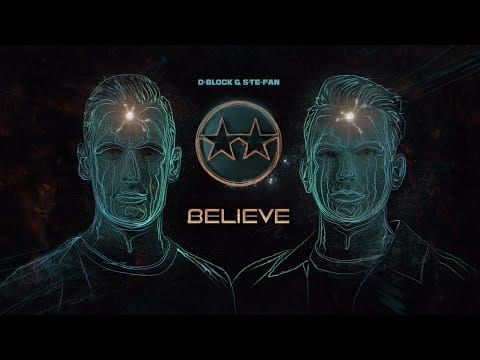 D-Block & S-te-Fan — D-Block & S-te-Fan - Believe (Official Videoclip)