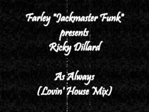 Ricky Dillard — Farley "Jackmaster Funk" presents Ricky Dillard - As Always (Lovin House Mix)