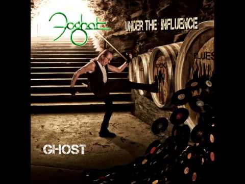 Foghat — "Ghost" from "Under the Influence"