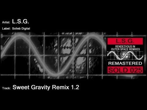 L.S.G. — L.S.G. - Sweet Gravity Remix 1.2