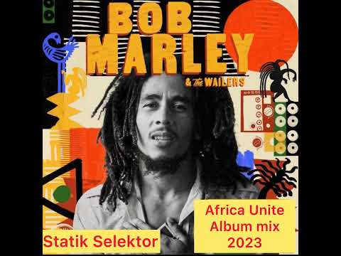 Bob Marley & The Wailers — Bob Marley & The Wailers - Africa Unite Album 2023 (Full)