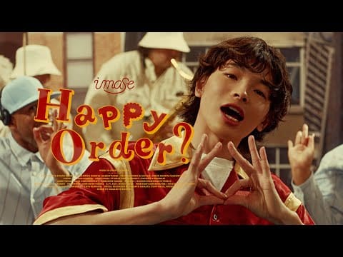 imase — 【imase】Happy Order?（MV）