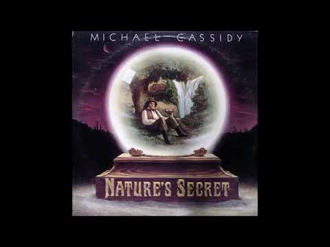 Michael Cassidy — Michael Cassidy - Nature's Secret (1977) FULL ALBUM { Folk Rock, Psych Rock }