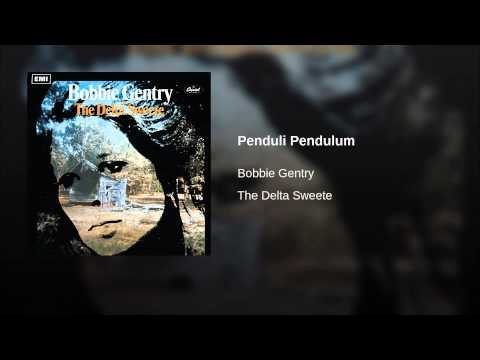 Bobbie Gentry — Penduli Pendulum
