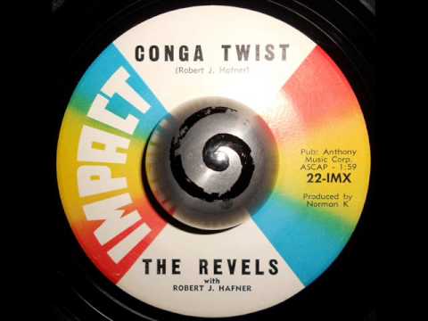 The Revels — THE REVELS - CONGA TWIST (Impact)