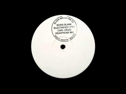 Boris Blank — Boris Blank - Electrified (Carl Craig Headphone Mix)